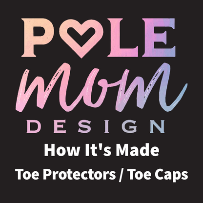 Pole Mom Design Toe Protectors | For Closed-toe Boots